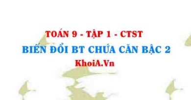 Cách trục căn thức ở mẫu? rút gọn biểu thức chứa căn bậc 2? lớp 9 CTST